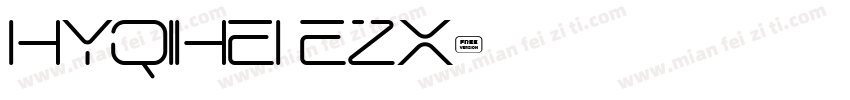 HYQIHEI EZX字体转换